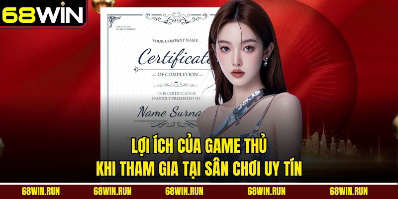 Lợi ích của game thủ khi tham gia tại sân chơi uy tín